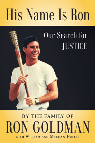 His Name Is Ron Our Search For Justice Goldman Kim