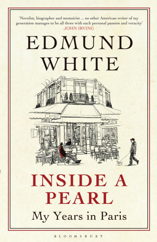 Inside A Pearl My Years In Paris White Edmund