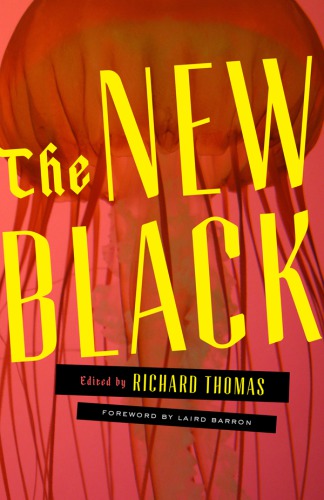 The New Black A Neonoir Anthology Thomas Richard Editor