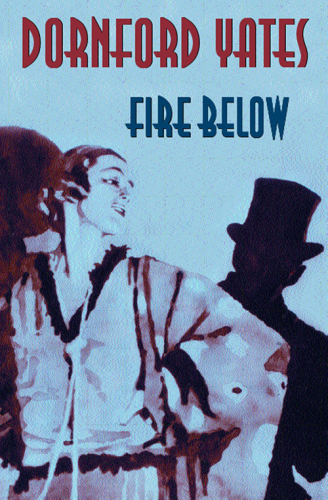 Fire Below By Royal Command Yates Dornford