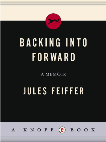 Backing Into Forward A Memoir Feiffer Jules
