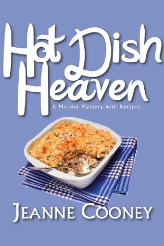 Hot Dish Heaven Cooney Jeanne