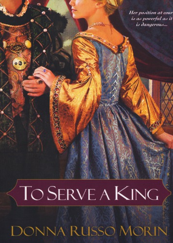 To Serve A King Morin Donna Russo