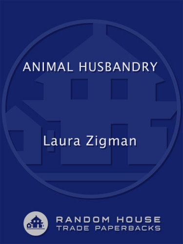 Animal Husbandry Animal Attraction A Novel Laura Zigman