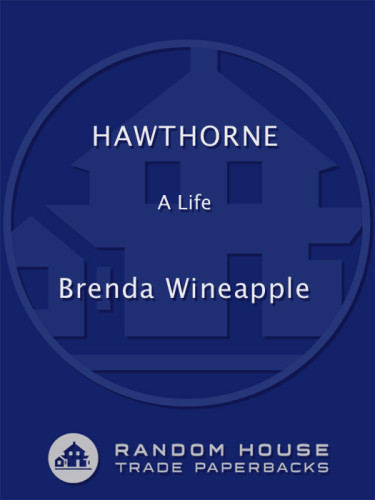 Hawthorne A Life Wineapple Brenda