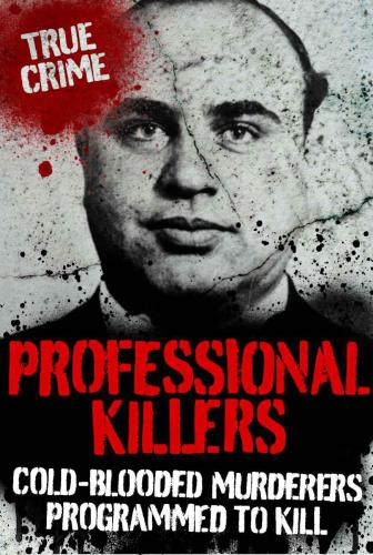 Professional Killers Cold Blooded Murderers Programmed To Kill Kerr Gordon
