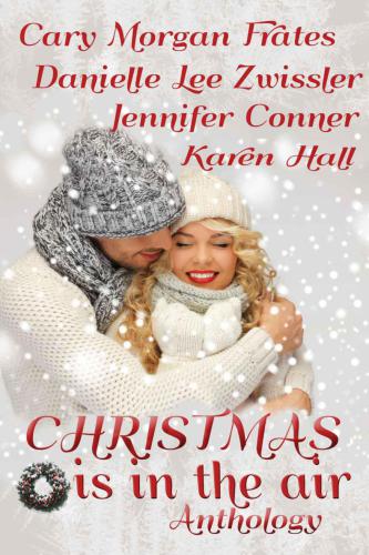 Christmas Is In The Air Frates Cary Morgan Zwissler Danielle Lee Conner Jennifer Hall Karen