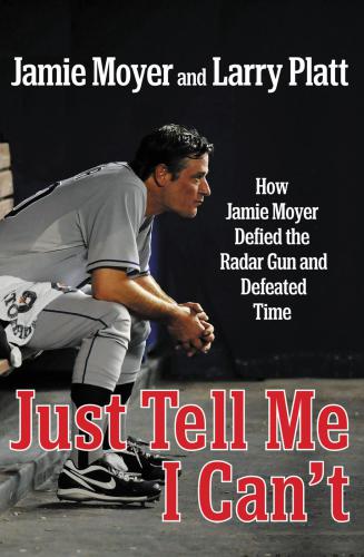 Just Tell Me I Cant How Jamie Moyer Defied The Radar Gun And Defeated Time Moyer Jamie