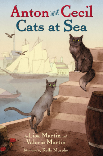 Anton And Cecil Cats At Sea Martin Lisa Martin Valerie
