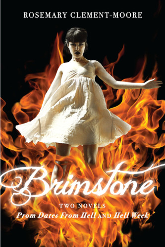 Brimstone Prom Dates From Hell Hell Week Clementmoore Rosemary