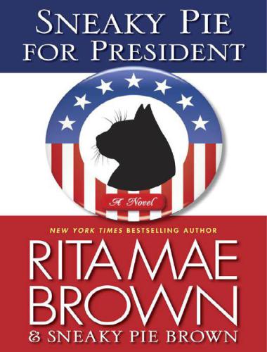 Sneaky Pie For President Brown Rita Mae