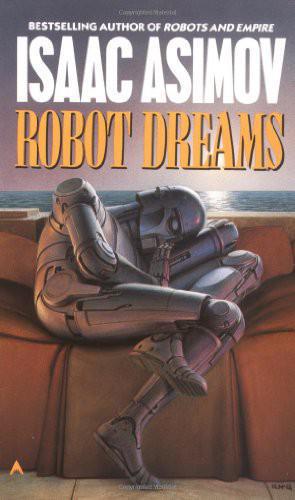 Robot Dreams Asimov Isaac