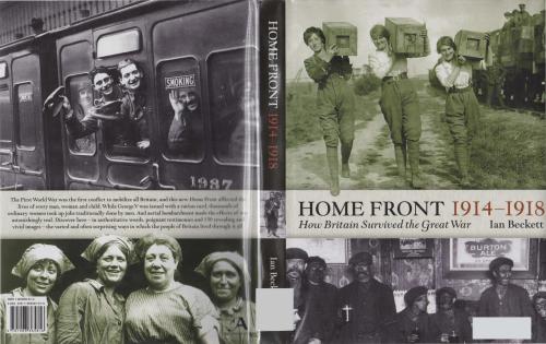 Home Front 19141918 How Britain Survived The Great War Beckett Ian