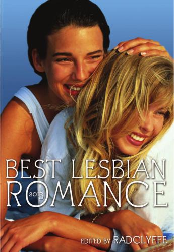 Best Lesbian Romance 2013 Radclyffe Editor