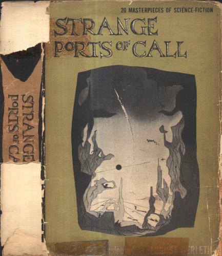 Strange Ports Of Call 20 Masterpieces Of Sciencefiction August Derleth