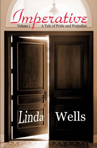 Imperative A Tale Of Pride And Prejudice Vol 1 Linda Wells