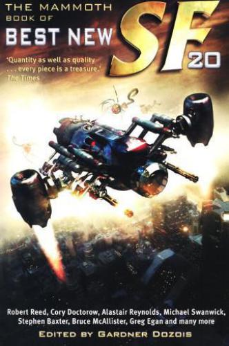 The Mammoth Book Of Best New Sf 20 Dozois Gardner Editor