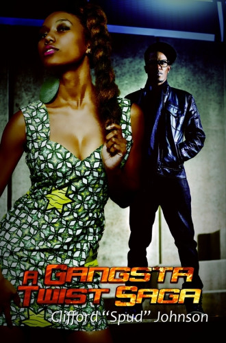 A Gangsta Twist Saga Gangsta Twist 1 2 Johnson Clifford Spud
