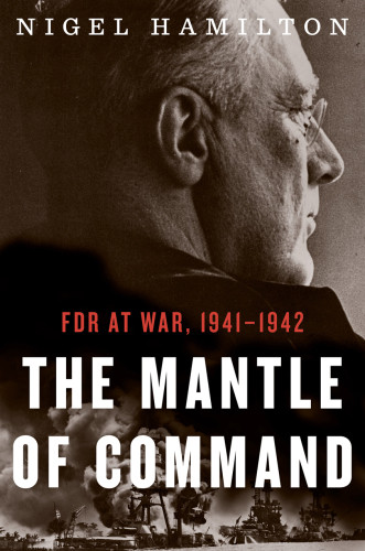 The Mantle Of Command Nigel Hamilton