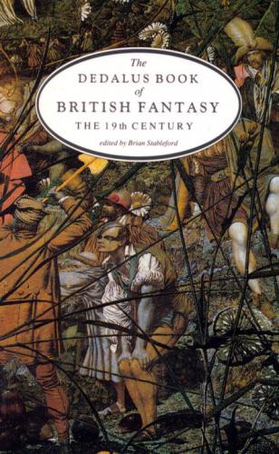 The Dedalus Book Of British Fantasy The 19th Century Brian Stableford