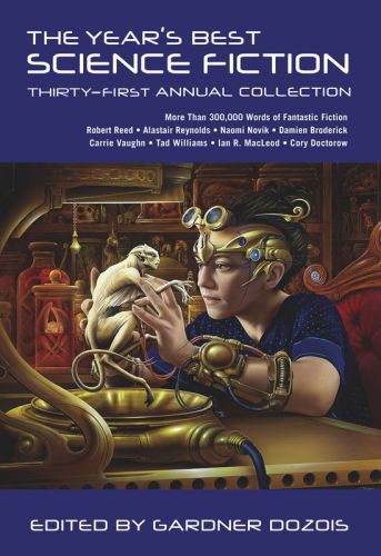 The Years Best Science Fiction Thirtyfirst Annual Collection Gardner Dozois Ed