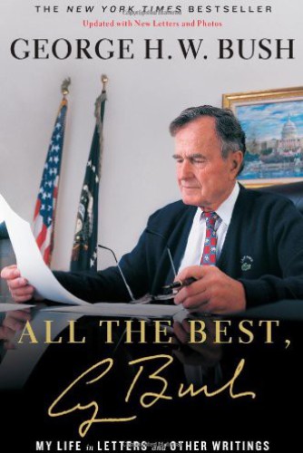 All The Best George Bush My Life In Letters And Other Writings1 Bush