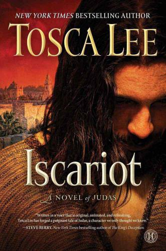 Iscariot Novel Of Judas Lee Tosca