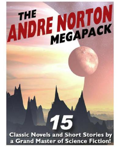 The Andre Norton Megapack 15 Classic Novels And Short Stories Andre Norton