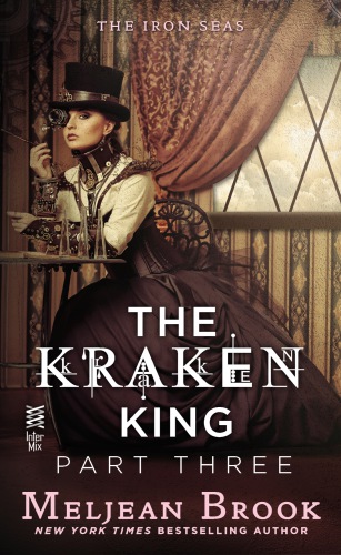 The Kraken King Part Three The Kraken King And The Foxs Den Brook Meljean