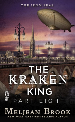The Kraken King Part Eight The Kraken King And The Greatest Adventure Brook Meljean