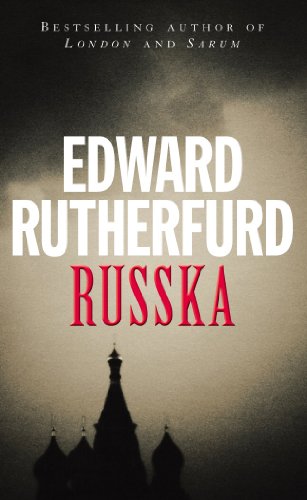 Russka The Novel Of Russia Rutherfurd Edward