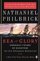 Sea Of Glory Americas Voyage Of Discovery The Us Exploring Expedition 18381842 Philbrick Nathaniel