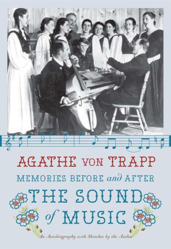 Memories Before After The Sound Of Music An Autobiography Von Trapp