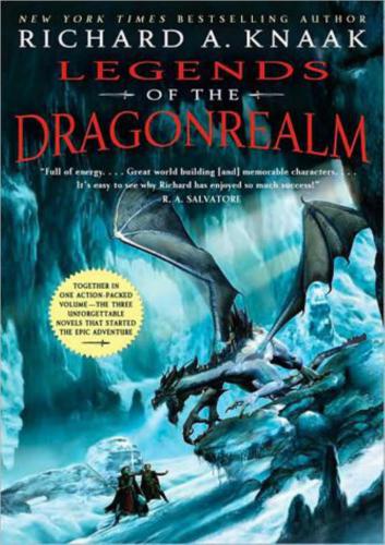 Legends Of The Dragonrealm Vol I Knaak Richard A