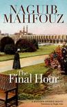 The Final Hour A Modern Arabic Novel Mahfouz Naguib Allen Roger