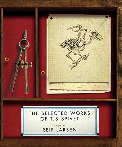 The Selected Works Of T S Spivet 1st Edition Reif Larsen