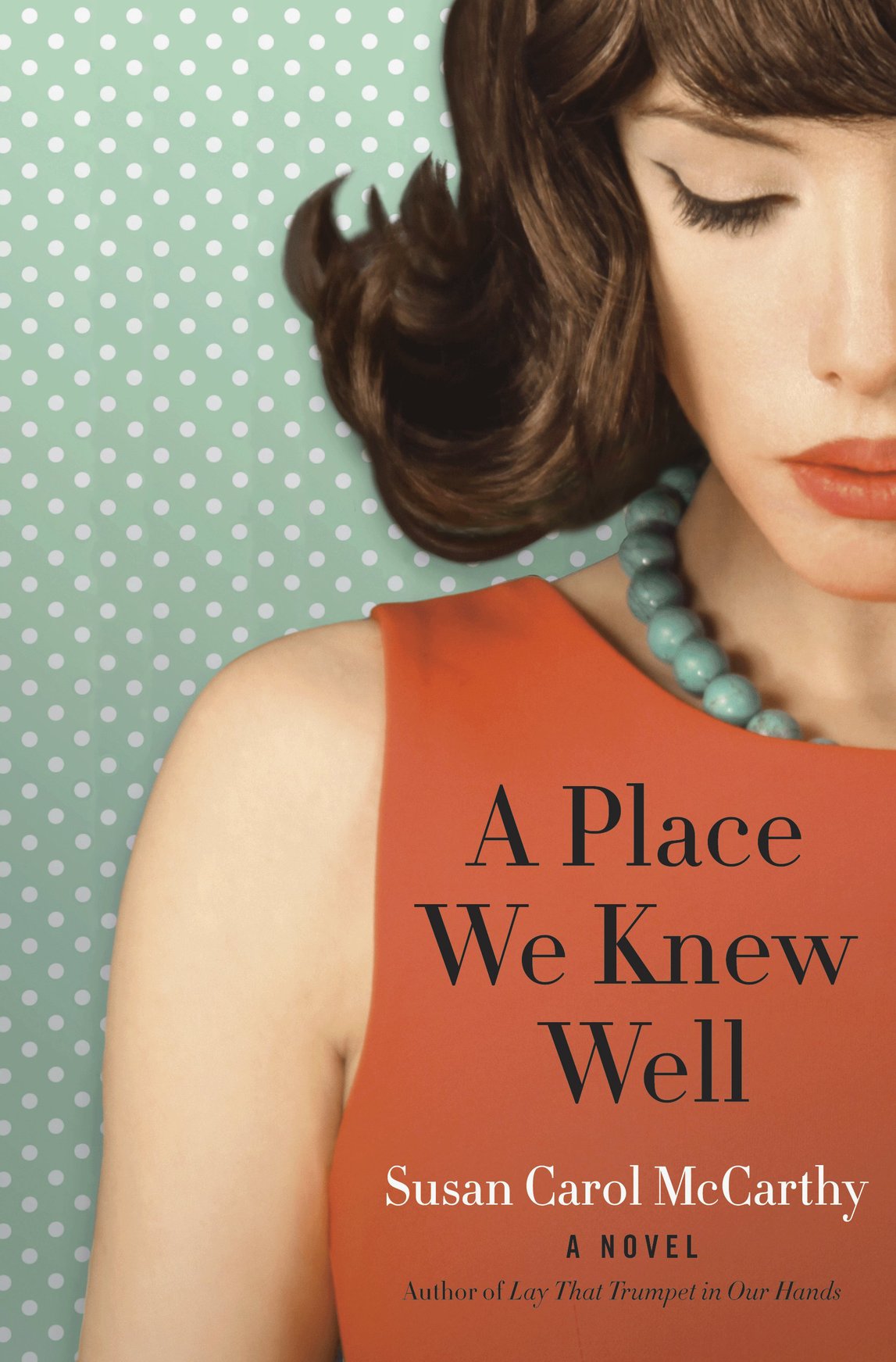A Place We Knew Well Mccarthy Susan Carol