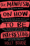The Manifesto On How To Be Interesting Uk Holly Bourne