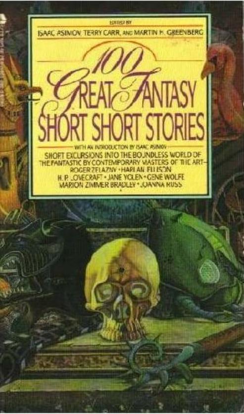 100 Great Fantasy Short Short Stories Isaac Asimov Terry Carr Martin Greenberg