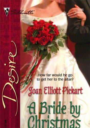 A Bride By Christmas Pickart Joan Elliott