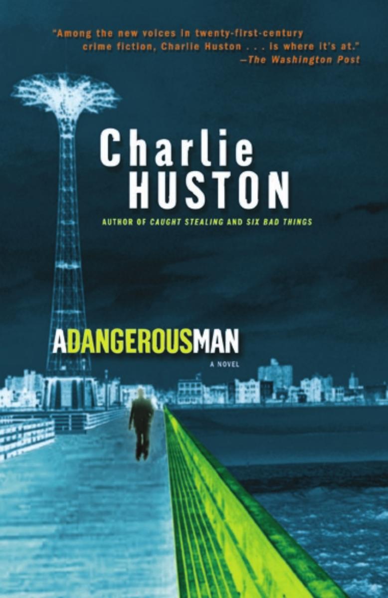 A Dangerous Man Huston Charlie