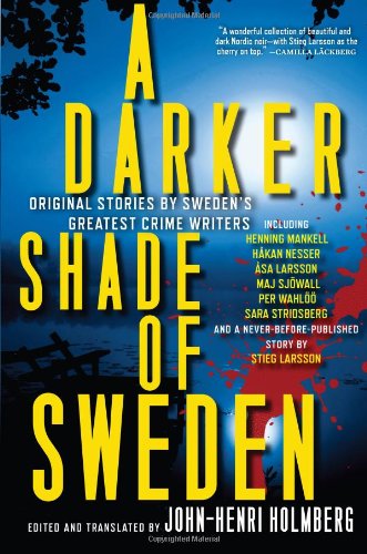 A Darker Shade Of Sweden First Edition Johnhenri Holmberg