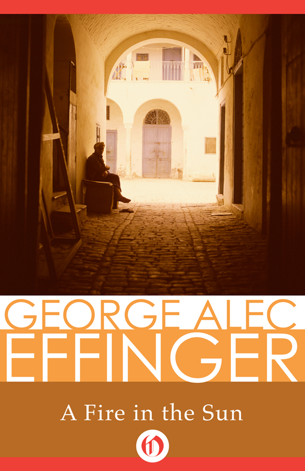 A Fire In The Sun 1st Edition George Alec Effinger