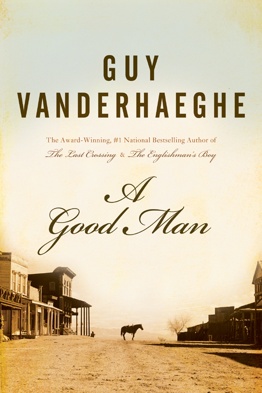 A Good Man Guy Vanderhaeghe