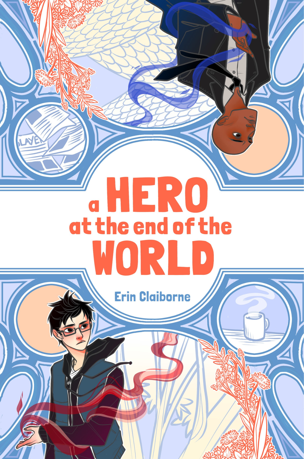 A Hero At The End Of The World Claiborne Erin