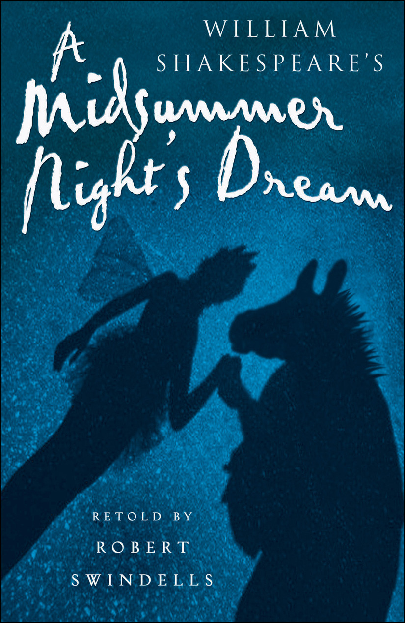 A Midsummer Nights Dream Swindells Robert