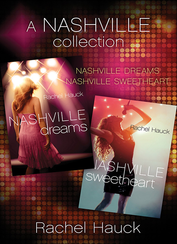 A Nashville Collection Nashville Dreams Nashville Sweetheart Hauck Rachel
