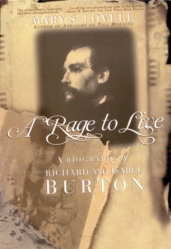 A Rage To Live A Biography Of Richard And Isabel Burton Mary S Lovell