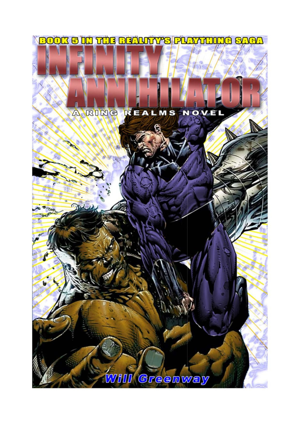 A Ring Realms Novel Realitys Plaything Series Book 5 The Infinity Annihilator Greenway Will