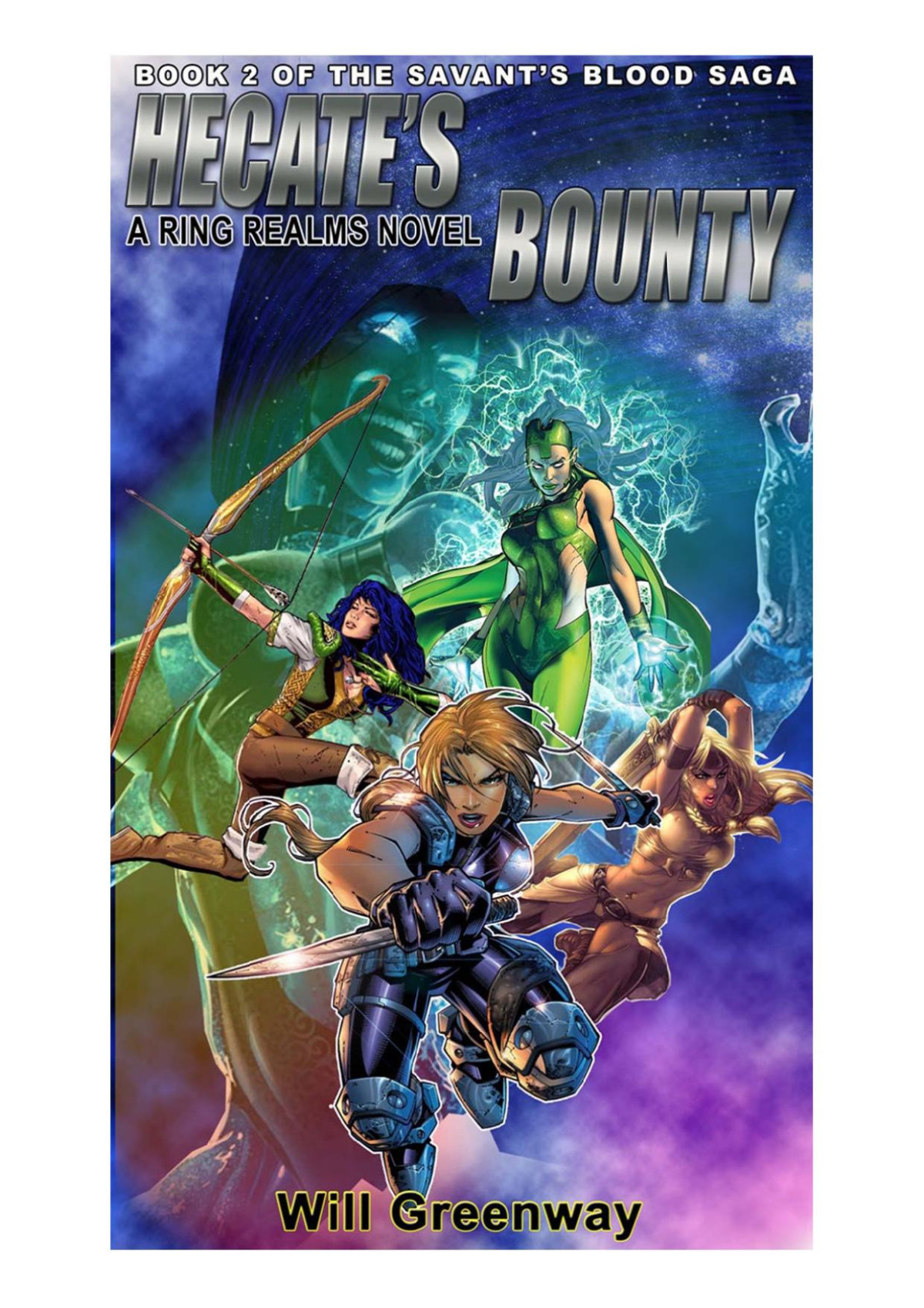 A Ring Realms Novel Savants Blood Series Book 2 Hecates Bounty Greenway Will